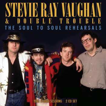 2CD Stevie Ray Vaughan & Double Trouble: The Soul To Soul Rehearsals