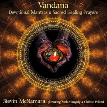 Album Stevin McNamara: Vandana: Devotional Mantras & Sacred Healing Praye