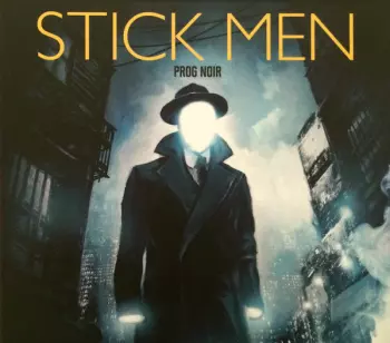 Stick Men: Prog Noir