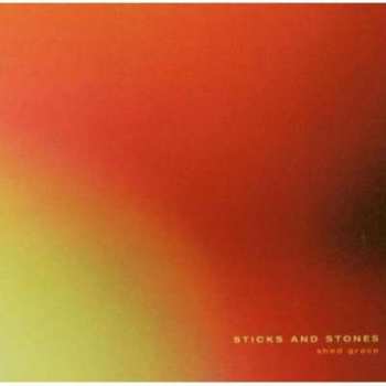 CD Sticks And Stones: Shed Grace