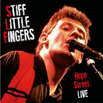 LP Stiff Little Fingers: Hope Street, Live