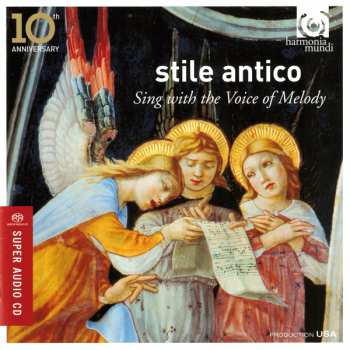 SACD Stile Antico: Sing With The Voice Of Melody