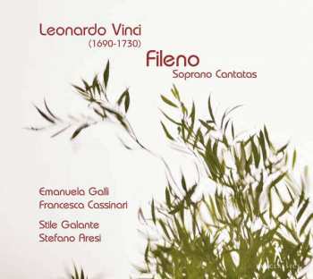 CD Leonardo Vinci: Leonardo Vinci, Fileno: Soprano Cantatas