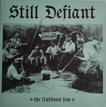 The Stubborn Few