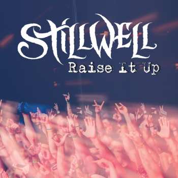 Album Stillwell: Raise It Up