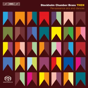 THEN - Renaissance Airs And Dances Arranged For Brass Quintet
