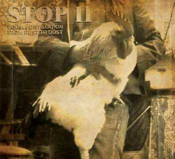Album Stop II: Double Distillation - From Rust To Dust 