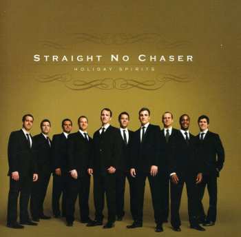 CD Straight No Chaser: Holiday Spirits