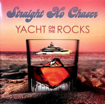 Album Straight No Chaser: Yacht On The Rocks