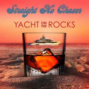 CD Straight No Chaser: Yacht On The Rocks