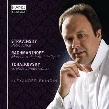 CD Igor Stravinsky: Pétrouchka / Morceaux De Fantaisie Op. 3 / Grande Sonate Op.37