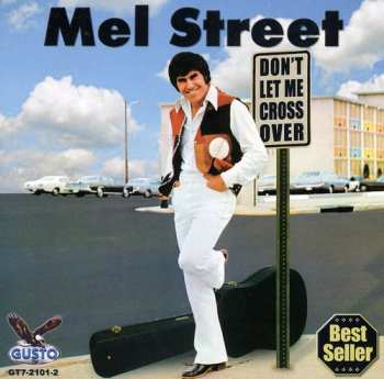 Album Street,mel: Dont Let Me Cross Over