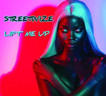 Album Streetwize: Lift Me Up