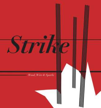 Album Strike: Wood, Wire & Sparks