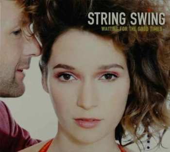 CD String Swing: Waiting For The Good Times
