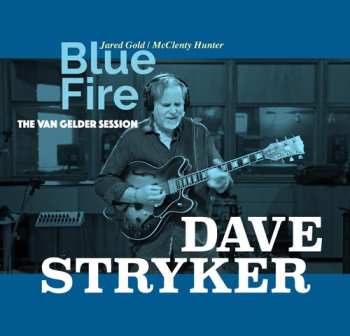 Album Stryker,dave: Blue Fire: The Van Gelder Session