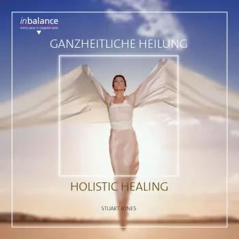 Stuart Jones: Ganzheitliche Heilung