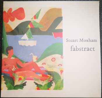 LP Stuart Moxham: Fabstract