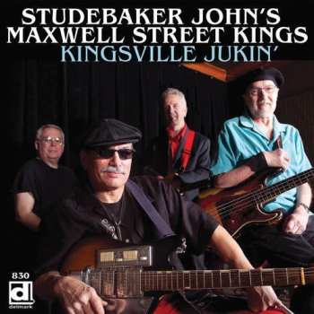 CD Studebaker John's Maxwell Street Kings: Kingsville Jukin'