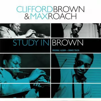 Clifford Brown And Max Roach: Study In Brown