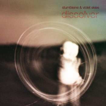 Album Stumbleine: Dissolver
