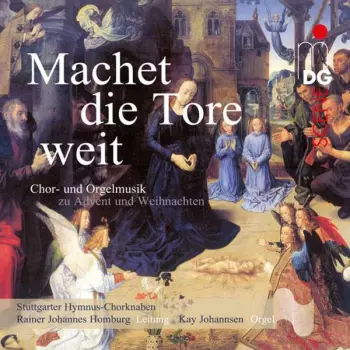 Machet Die Tore Weit (Chor- Und Orgelmusik Zu Advent Und Weihnachten)