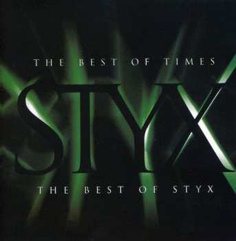CD Styx: The Best Of Times: The Best Of Styx