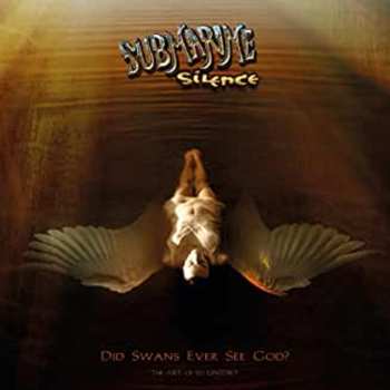 CD Submarine Silence: Did Swans Ever See God ?