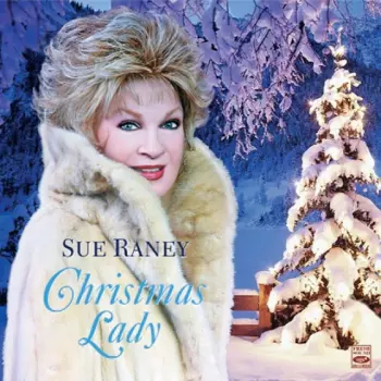 Sue Raney: Christmas Lady