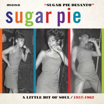CD Sugar Pie DeSanto: Sugar Pie: A Little Bit Of Soul 1957-1962