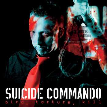 2CD/Doos Suicide Commando: Bind, Torture, Kill LTD