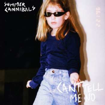 Album Summer Cannibals: Can't Tell Me No