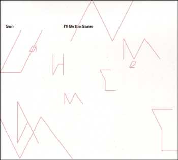 Album Sun: I'll Be The Same