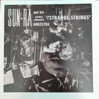 2LP The Sun Ra Arkestra: Strange Strings [Expanded Edition]