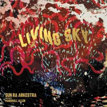 CD The Sun Ra Arkestra: Living Sky