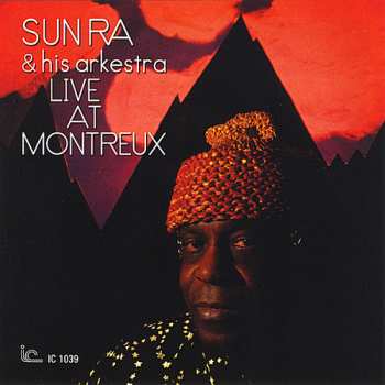 Album The Sun Ra Arkestra: Live At Montreux