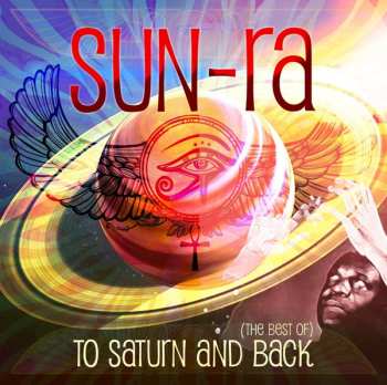 Album Sun Ra: To Saturn And Back (The Best Of)