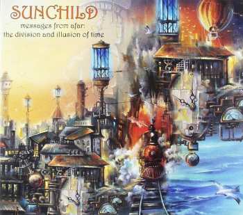 CD Sunchild: Messages From Afar: The Division And Illusion Of Time