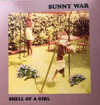 LP Sunny War: Shell of a Girl