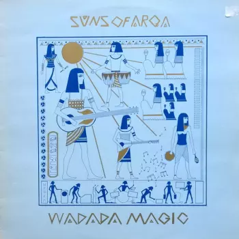 Suns Of Arqa: Wadada Magic