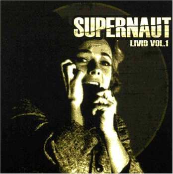 Album Supernaut: Livid Vol. 1