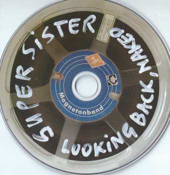 CD Supersister: Looking Back, Naked