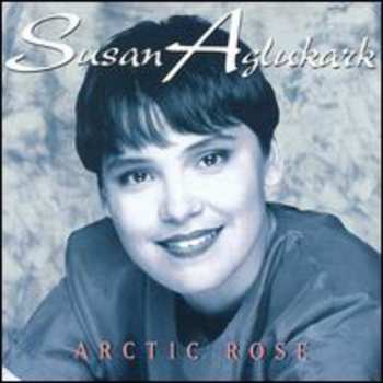 CD Susan Aglukark: Arctic Rose