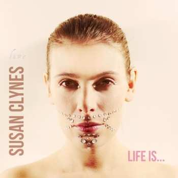 Album Susan Clynes: Life Is