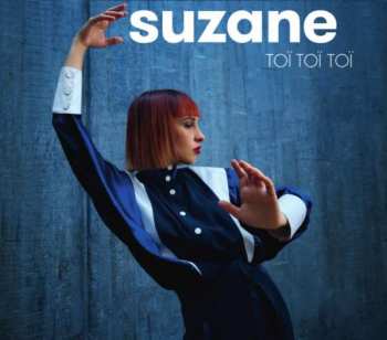 CD Suzane: Toï Toï Toï