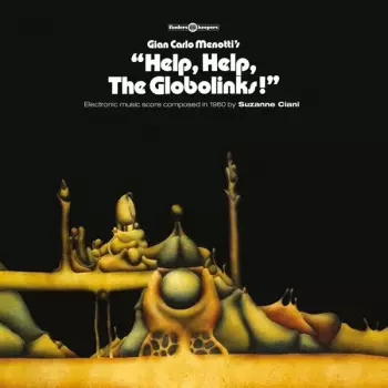Suzanne Ciani: "Help, Help, The Globolinks!"