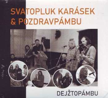 CD Svatopluk Karásek: Dejžtopámbu