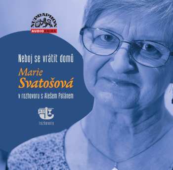 CD Svatošová Marie: Svatošová, Palán: Neboj se vrátit dom