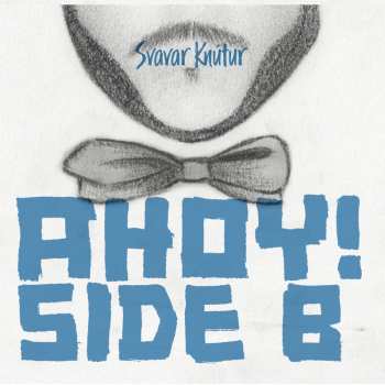 CD Svavar Knútur: Ahoy! Side B