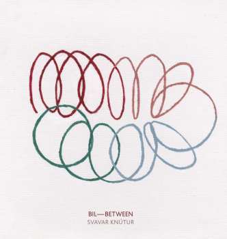 LP Svavar Knútur: Bil - Between